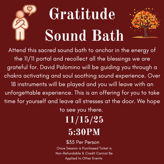 Gratitude  Sound Bath 5:30PM (11/15/25)