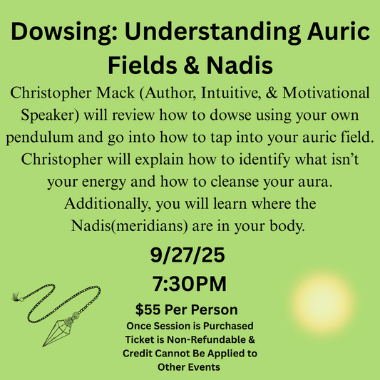 Dowsing: Understanding Auric Fields & Nadis